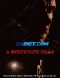 A Desperate Road (2022) Telugu Dubbed Movie