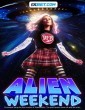 Alien Weekend (2024) Tamil Dubbed Movie