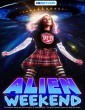 Alien Weekend (2024) Telugu Dubbed Movie