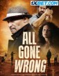 All Gone Wrong (2023) Tamil Dubbed Movie