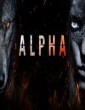 Alpha (2018) Tamil Movie