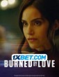 Burned by Love (2023) Tamil Dubbed Movie