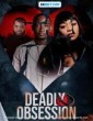 Deadly Obsession (2024) Telugu Dubbed Movie