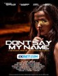 Dont Say My Name (2022) Telugu Dubbed Movie