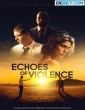 Echoes of Violence (2021) Telugu Dubbed Movie