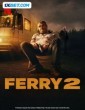 Ferry 2 (2024) Tamil Dubbed Movie