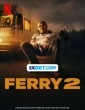 Ferry 2 (2024) Telugu Dubbed Movie