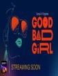 Good Bad Girl (2022) Telugu Web Series