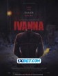 Ivanna (2022) Tamil Dubbed Movie