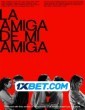 La amiga de mi amiga (2023) Tamil Dubbed Movie