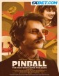 Pinball The Man Who Saved the Game (2023) Telugu Dubbed Movie