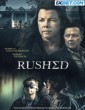 Rushed (2021) Telugu Dubbed Movie