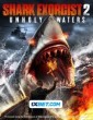 Shark Exorcist 2 Unholy Waters (2024) Tamil Dubbed Movie