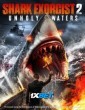 Shark Exorcist 2 Unholy Waters (2024) Telugu Dubbed Movie