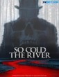 So Cold the River (2022) Tamil Dubbed Movie