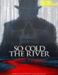 So Cold the River (2022) Telugu Dubbed Movie