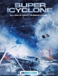 Super Icyclone (2024) Telugu Dubbed Movie