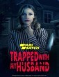 Trapped With My Husband (2022) Telugu Dubbed Movie