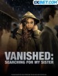 Vanished Searching For My Sister (2022) Tamil Dubbed Movie