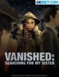 Vanished Searching For My Sister (2022) Telugu Dubbed Movie