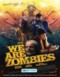 We Are Zombies (2024) Tamil Dubbed Movie