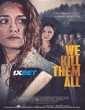 We Kill Them All (2025) Telugu Dubbed Movie