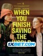 When You Finish Saving The World (2022) Tamil Dubbed Movie