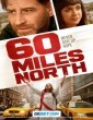 60 Miles North (2024) Tamil Dubbed Movie